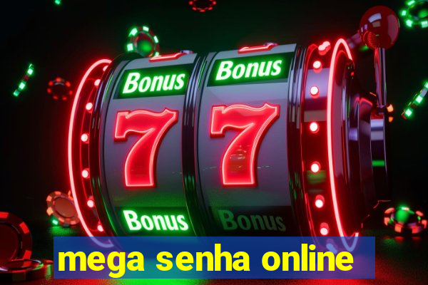 mega senha online